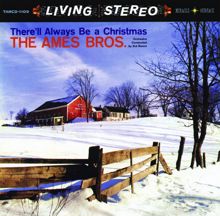 The Ames Brothers: There'll Always Be A Christmas