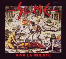 Slime: Viva la muerte