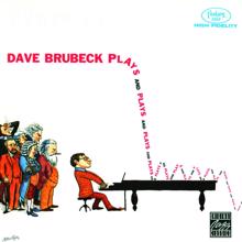 DAVE BRUBECK: Plays And Plays And Plays