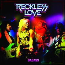 Reckless Love: Badass