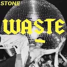 STONE: Waste