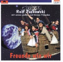 Rolf Zuckowski und seine Freunde: Freunde wie wir