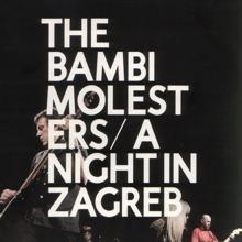 The Bambi Molesters: A Night in Zagreb (Live)