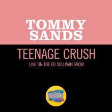 Tommy Sands: Teenage Crush (Live On The Ed Sullivan Show, May 19, 1957) (Teenage CrushLive On The Ed Sullivan Show, May 19, 1957)