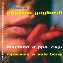 Peppino Gagliardi: Nisciuno 'o ppo' capì - Mparame a vulè bene