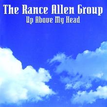Rance Allen: Up Above My Head (Album Version)