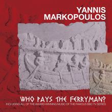 Yannis Markopoulos: Who Pays The Ferryman?