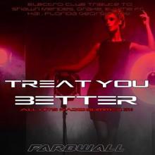 Farbwall: Treat You Better