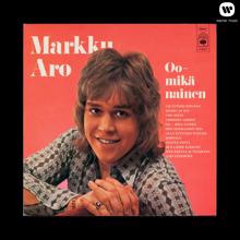 Markku Aro: Niin onnellinen oon - Come Live Your Life with Me