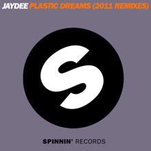 Jaydee: Plastic Dreams (2011 Remixes)