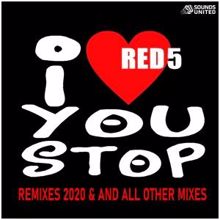 Red 5: I Love You Stop