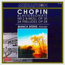 Bianca Sitzius: Chopin: Piano Sonata No. 2 in B-Flat Minor, Op. 35: & Preludes, Op. 28