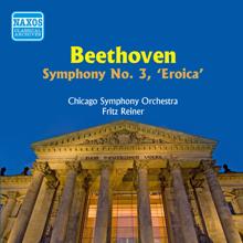 Fritz Reiner: Symphony No. 3 in E flat major, Op. 55, "Eroica": I. Allegro con brio