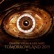 Dimitri Vegas & Like Mike: Tomorrowland 2019 EP