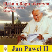 Jan Pawel II: Piesn o Bogu ukrytym