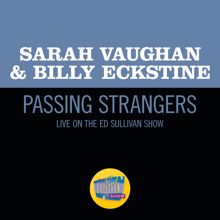 Sarah Vaughan: Passing Strangers (Live On The Ed Sullivan Show, November 10, 1957) (Passing Strangers)