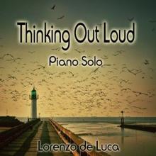 Lorenzo de Luca: Thinking out Loud (Piano Solo)
