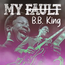 B.B. King: You Done Lost Your Good Thing Now