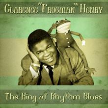 Clarence "Frogman" Henry: Why Cant You (Remastered)