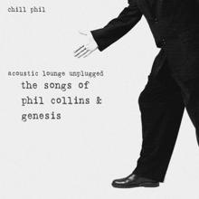Chill Phil: Invisible Touch