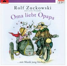 Rolf Zuckowski und seine Freunde: Oma liebt Opapa