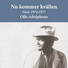 Olle Adolphson: Nu kommer kvällen