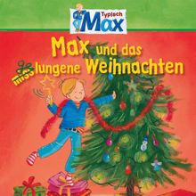 Max: 14: Max und das gelungene Weihnachten