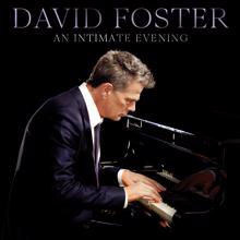 David Foster: An Intimate Evening (Live) (An Intimate EveningLive)