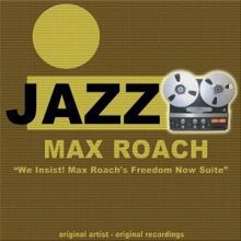 Max Roach: We Insist! Max Roach's Freedom Now Suite