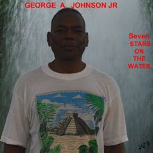 George A. Johnson Jr: Seven Stars On The Water