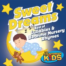 The Countdown Kids: Sweet Dreams: Lullabies & Bedtime Nursery Rhymes