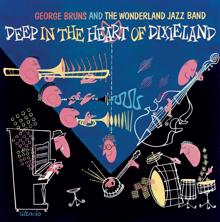 George Bruns: Deep in the Heart of Dixieland