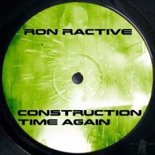 Ron Ractive & Ronny Radunz: Construction Time Again (Dub Town VIP)