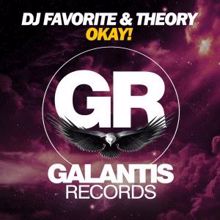 DJ Favorite & Theory: Okay! (Club Mix)