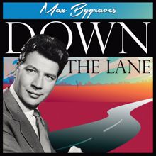 Max Bygraves: Down the Lane