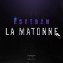 Esteban: La Matonne