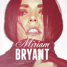 Miriam Bryant: I Am Dragon