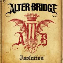 Alter Bridge: Isolation