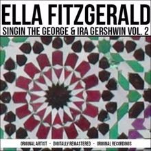 Ella Fitzgerald: Singin the George & Ira Gershwin Vol. 2