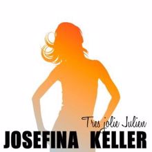 Josefina Keller: Tres jolie Julien