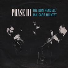 The Don Rendell / Ian Carr Quintet: Phase III
