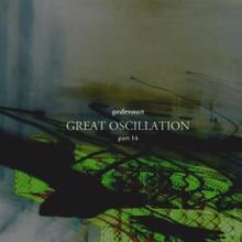 Gedevaan: Great Oscillation, Pt. 14