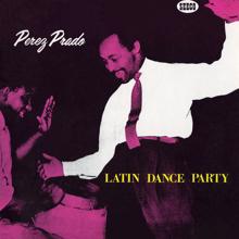 Pérez Prado: Latin Dance Party, Vol. 4