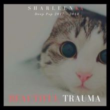 Sharleen Ka: Beautiful Trauma