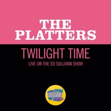 The Platters: Twilight Time (Live On The Ed Sullivan Show, June 15, 1958) (Twilight TimeLive On The Ed Sullivan Show, June 15, 1958)
