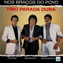 Trio Parada Dura: Nos Braços Do Povo