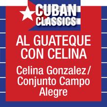 Celina González: Al Guateque Celina