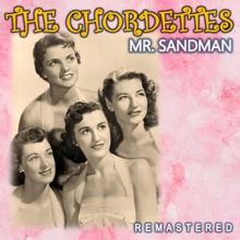 The Chordettes: Mr. Sandman (Digitally Remastered)