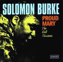 Solomon Burke: Proud Mary (With Bonus Tracks)