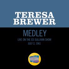 Teresa Brewer: Pack Up Your Troubles In Your Old Kit-Bag/Smiles/Till We Meet Again (Medley/Live On The Ed Sullivan Show, July 2, 1961) (Pack Up Your Troubles In Your Old Kit-Bag/Smiles/Till We Meet AgainMedley/Live On The Ed Sullivan Show, July 2, 1961)